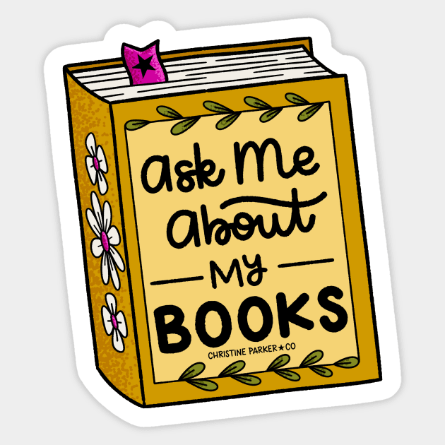 Ask me about my books! Sticker by Christine Parker & Co